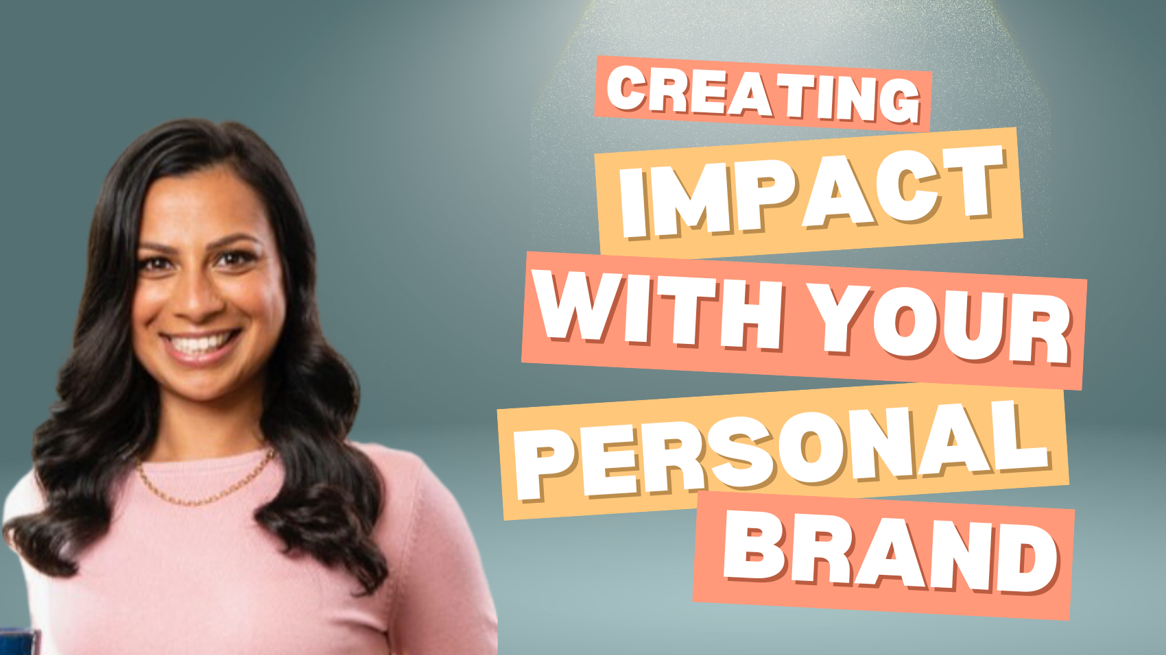 Creating Impact with Your Personal Brand: Amrita Lal from LinkedIn Tells You How